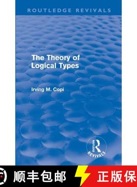【3-4周达】Theory of Logical Types (Routledge Revivals): Monographs in Modern Logic [9780415617031]