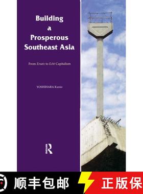 【3-4周达】Building a Prosperous Southeast Asia : Moving from Ersatz to Echt Capitalism [9780700712519]