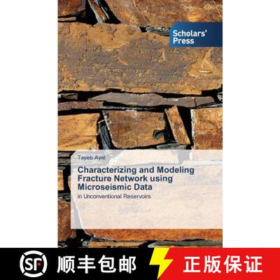 预订 Characterizing and Modeling Fracture Network using Microseismic Data [9783639705072]
