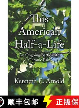 预订 This American Half-a-Life: An Ongoing Battle with Chronic Pain [9781648049521]