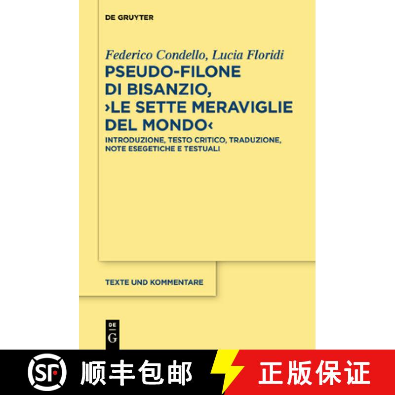 【2-3周达】Pseudo-Filone Di Bisanzio, ＞Le Sette Meraviglie del Mondo: Introduzione, Testo Critico, T... [9783111166469]