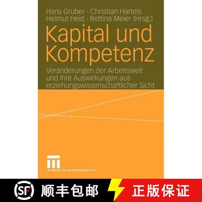 【3-4周达】Kapital und Kompetenz: Veränderungen der Arbeitswelt und ihre Auswirkungen aus erziehungs... [9783810035653]