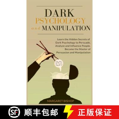 预订 Dark Psychology and Manipulation: Learn the hidden secrets of Dark Psychology to Persuade Analyz... [9781914128998]
