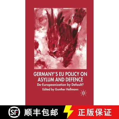 【3-4周达】Germany's EU Policy on Asylum and Defence : De-Europeanization by Default? [9781349541812]