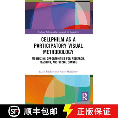 【3-4周达】Cellphilm as a Participatory Visual Method: Mobilizing Opportunities for Research, Teachin... [9780367555078]