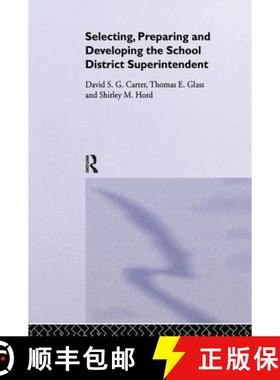 【3-4周达】Selecting, Preparing and Developing the School District Superintendent [9781138996007]