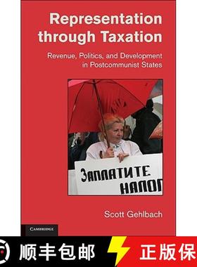 【3-4周达】Representation through Taxation: Revenue, Politics, and Development in Postcommunist State... [9780521168809]