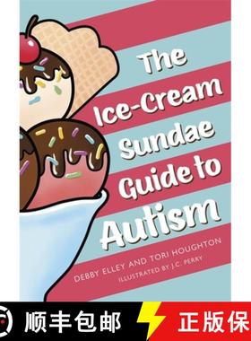 【3-4周达】The Ice-Cream Sundae Guide to Autism: An Interactive Kids' Book for Understanding Autism [9781787753808]