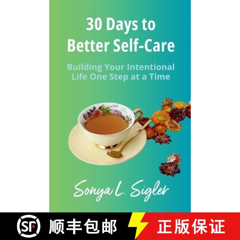 预订 30 Days to Better Self-Care: Building Your Intentional Life One Step at a Time [9781961185487]