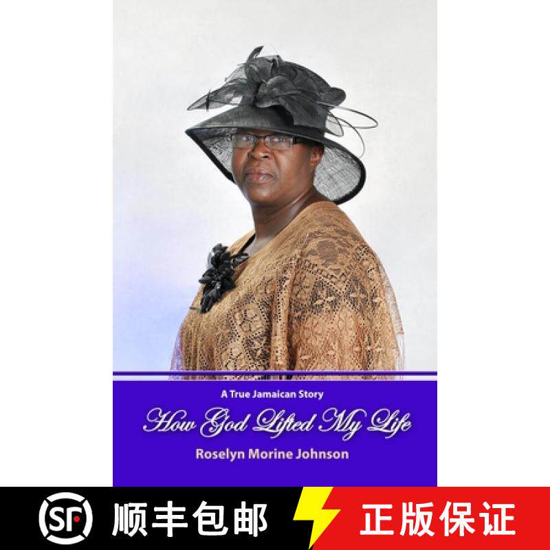 预订 How God Lifted My Life: How God Lifted My Life Out of Poverty and Rejection [9780989827652]