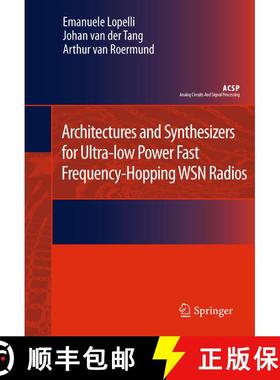 【3-4周达】Architectures and Synthesizers for Ultra-low Power Fast Frequency-Hopping WSN Radios [9789400701823]