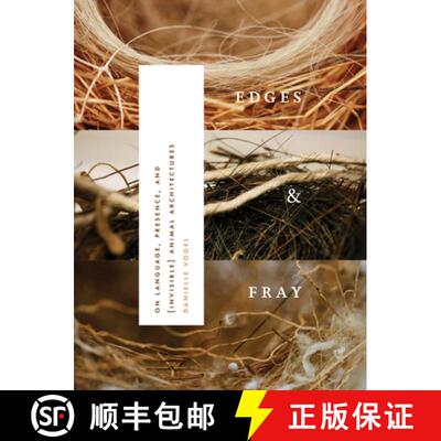 【3-4周达】Edges & Fray: On Language, Presence, and (Invisible) Animal Architectures [9780819579218]