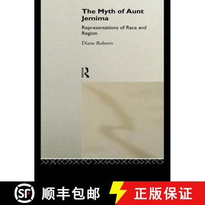 【3-4周达】The Myth of Aunt Jemima : White Women Representing Black Women [9780415049191]