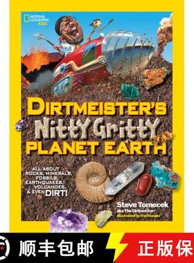 【3-4周达】Dirtmeister's Nitty Gritty Planet Earth: All about Rocks, Minerals, Fossils, Earthquakes, ... [9781426319037]