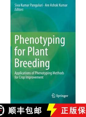 【3-4周达】Phenotyping for Plant Breeding: Applications of Phenotyping Methods for Crop Improvement [9781461483199]