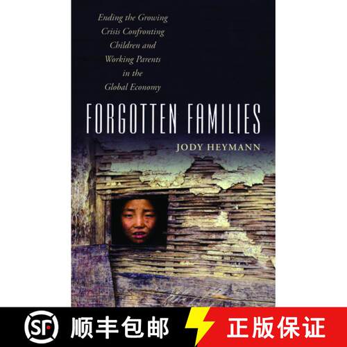 【3-4周达】Forgotten Families: Ending the Growing Crisis Confronting Children and Working Parents in ... [9780195335248]