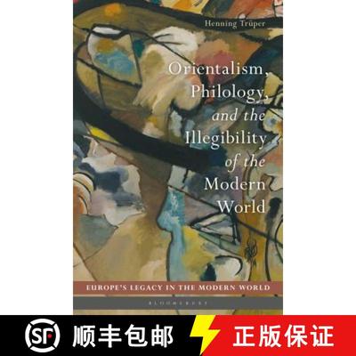 【3-4周达】Orientalism, Philology, and the Illegibility of the Modern World [9781350117372]