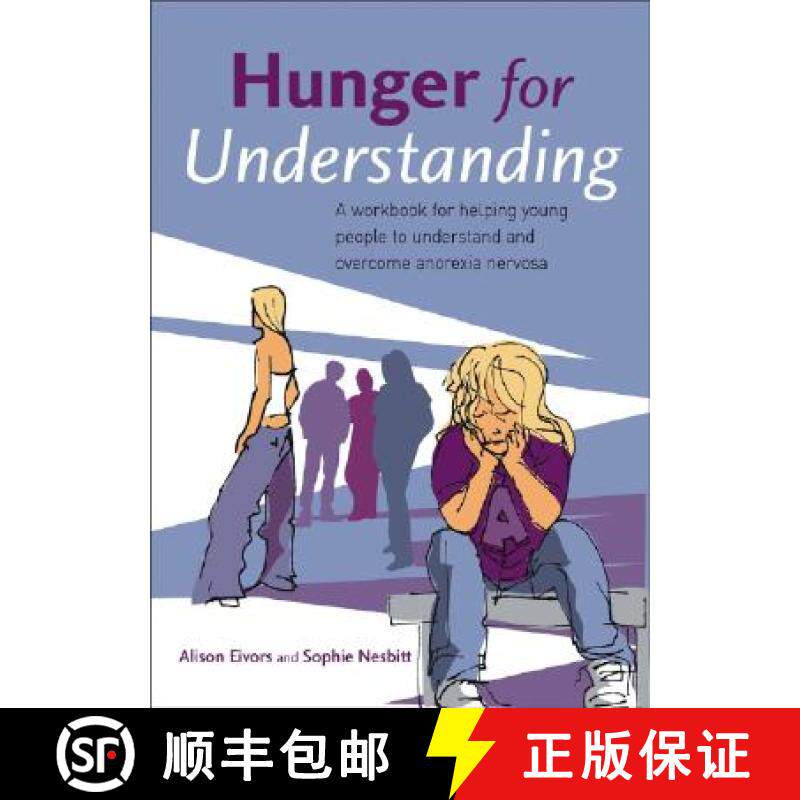 【3-4周达】Hunger For Understanding - A Workbook For Helping Young People To Understand And Overcome ... [9780470021286]