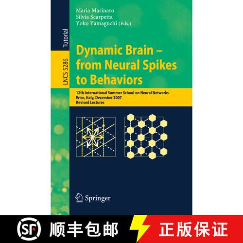 【3-4周达】Dynamic Brain - from Neural Spikes to Behaviors: 12th International Summer School on Neura... [9783540888529]