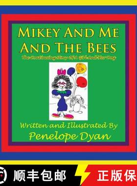 【3-4周达】Mikey And Me And The Bees, The Continuing Story Of A Girl And Her Dog [9781935118909]