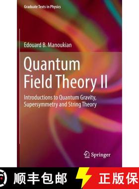 【3-4周达】Quantum Field Theory II : Introductions to Quantum Gravity, Supersymmetry and String Theory [9783319338514]
