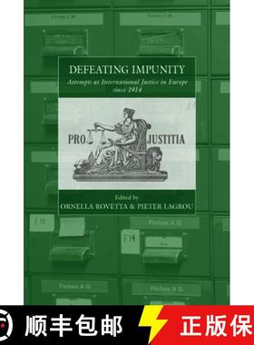 【3-4周达】Defeating Impunity: Attempts at International Justice in Europe Since 1914 [9781836950684]