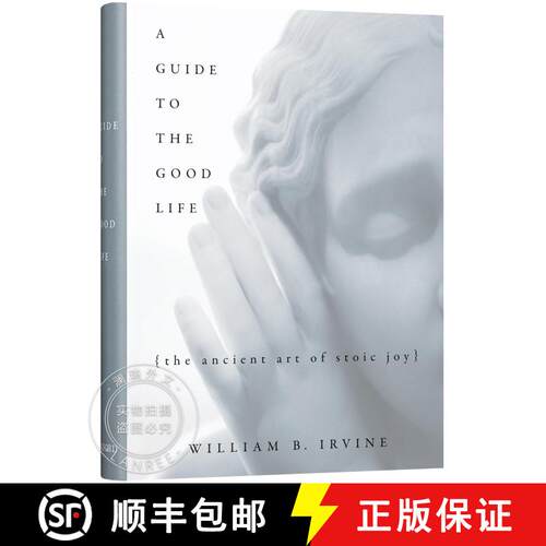 现货 精装 像哲学家一样生活：斯多葛·乔伊的古代艺术 A Guide to the Good Life: The Ancient Art of Stoic... [9780195374612]