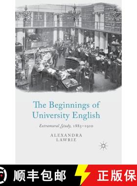 【3-4周达】The Beginnings of University English : Extramural Study, 1885-1910 [9781349456307]