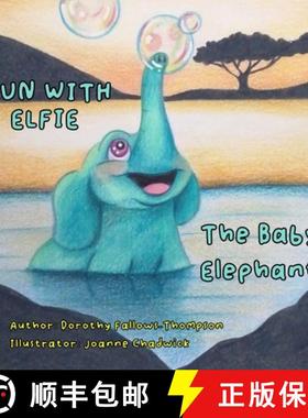 预订 Fun with Elfie The Baby Elephant [9781326482350]