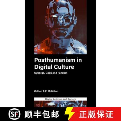 【3-4周达】Posthumanism in digital culture – Cyborgs, Gods and Fandom [9781800431089]