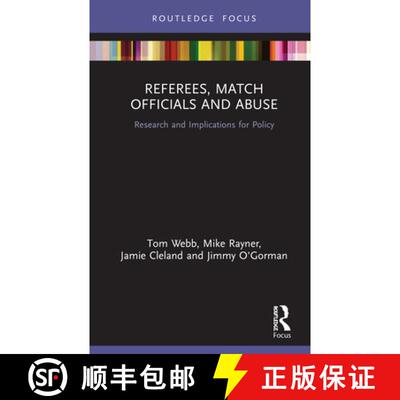【3-4周达】Referees, Match Officials and Abuse: Research and Implications for Policy [9781138364677]