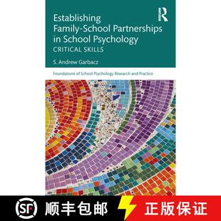 预订 Establishing Family-School Partnerships in School Psychology: Critical Skills [9781138283350]
