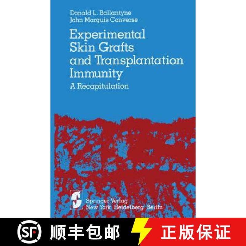【3-4周达】Experimental Skin Grafts and Transplantation Immunity : A Recapitulation [9781461262251]