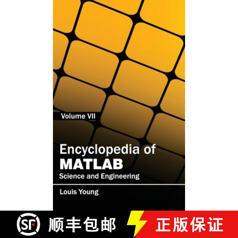 【2-3周达】Encyclopedia of Matlab: Science and Engineering (Volume VII): Science and Engineering (Vol... [9781632401953]