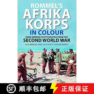 【3-4周达】Rommel's Afrika Korps in Colour: Rare German Photographs from the Second World War [9781784388799]