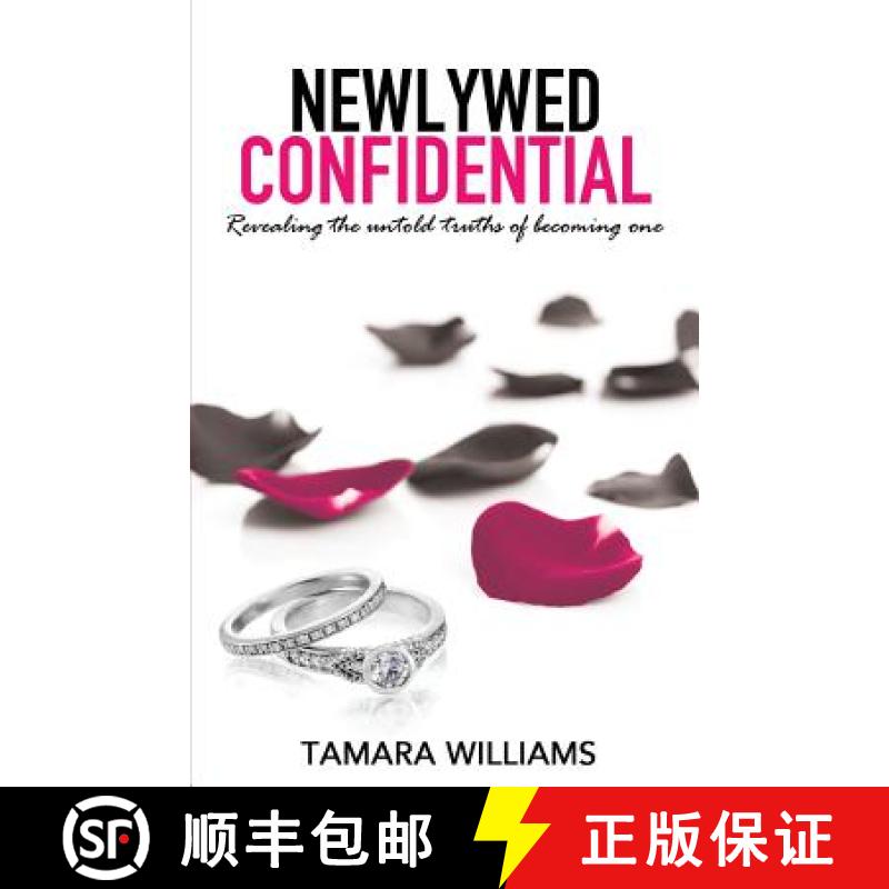 【4周达】Newlywed Confidential: Revealing The Untold Truths of Becoming One [9780692718971]