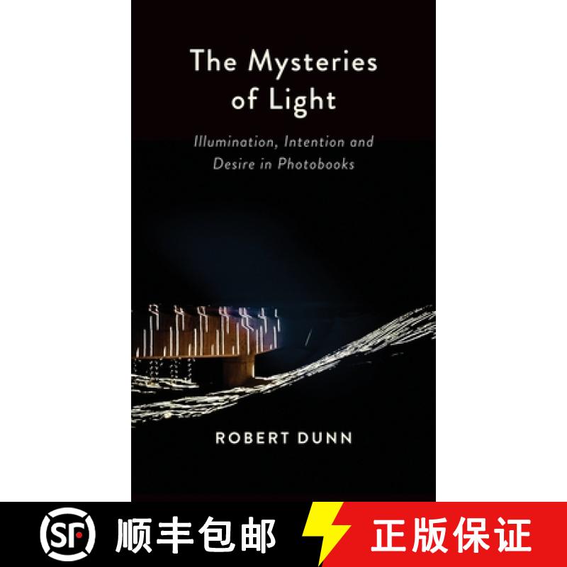 【3-4周达】The Mysteries Of Light: Illumination, Intention and Desire In Photobooks [9781958890103]