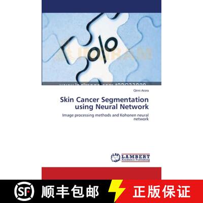 预订 Skin Cancer Segmentation using Neural Network [9783659142635]