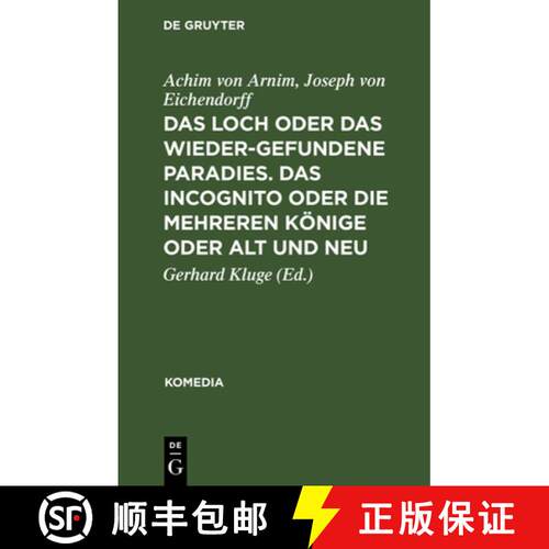 【3-4周达】精装 Das Loch oder Das wiedergefundene Paradies. Das Incognito oder Die mehreren Könige o... [9783110050417]