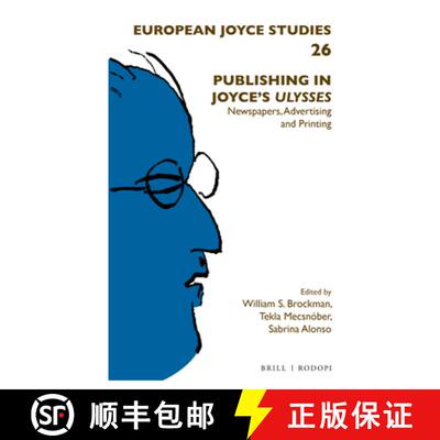 预订 Publishing in Joyce's Ulysses: Newspapers, Advertising and Printing [9789004359048]