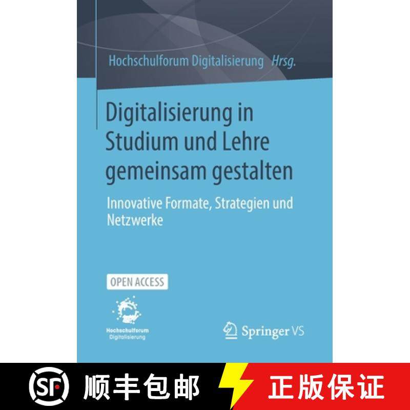 【3-4周达】Digitalisierung in Studium und Lehre gemeinsam gestalten : Innovative Formate, Strategien ... [9783658328481]
