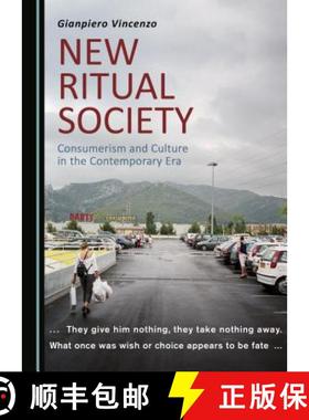 预订 New Ritual Society : Consumerism and Culture in the Contemporary Era [9781527510906]
