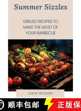 【3-4周达】Summer Sizzles: Grilled Recipes to Make the Most of Your Barbecue [9798330301539]