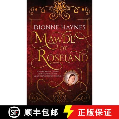 【3-4周达】Mawde of Roseland: An unfortunate child. A determined adult. A lie that rocks the throne. [9781916210998]