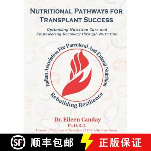 【3-4周达】Nutritional Pathways for Transplant Success: Rebuilding Resilience: Optimising Nutrition C... [9789356195837]