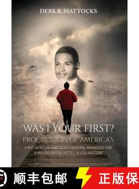 【3-4周达】Was I Your First?: Progression of America's First African-American General Manager for a M... [9781963209136]