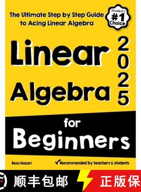 【3-4周达】Linear Algebra for Beginners: The Ultimate Step by Step Guide to Acing Linear Algebra [9798896472797]