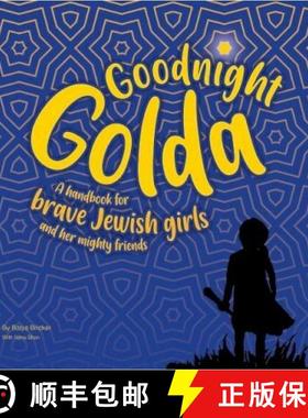 【3-4周达】Goodnight Golda: A Handbook for Brave Jewish Girls (and Their Mighty Friends) [9780620927819]