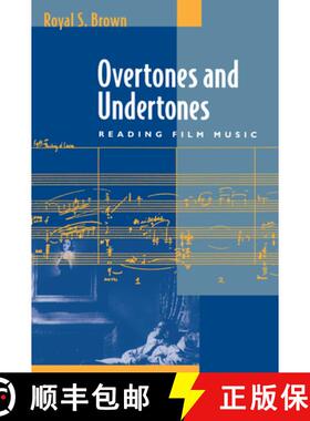 预订 Overtones and Undertones: Reading Film Music [9780520085442]