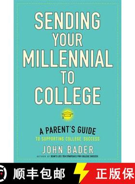 【3-4周达】Sending Your Millennial to College: A Parent's Guide to Supporting College Success [9781421425825]